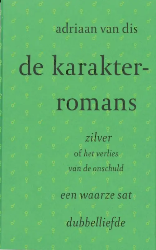 De karakterromans - Adriaan van Dis 1
