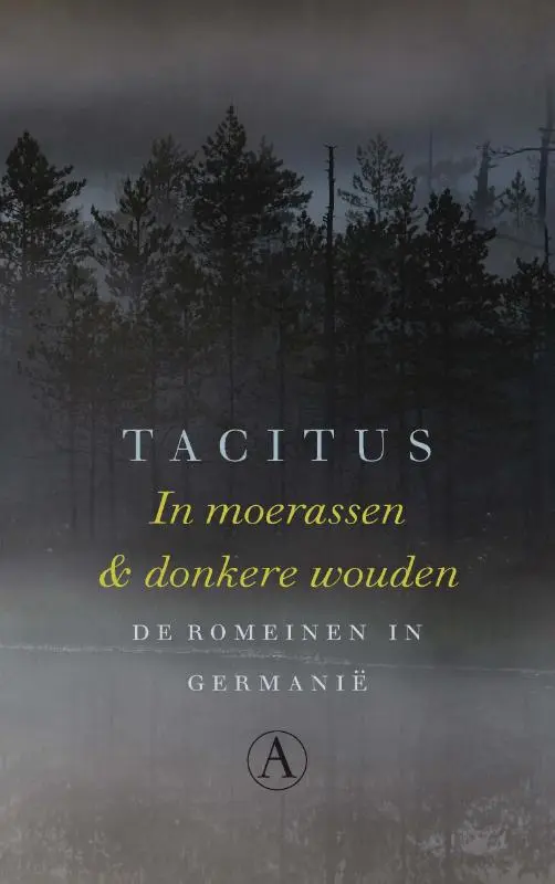 In moerassen en donkere wouden - Tacitus 1