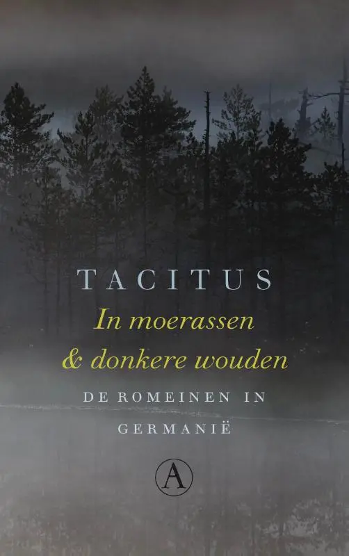In moerassen en donkere wouden - Tacitus 1
