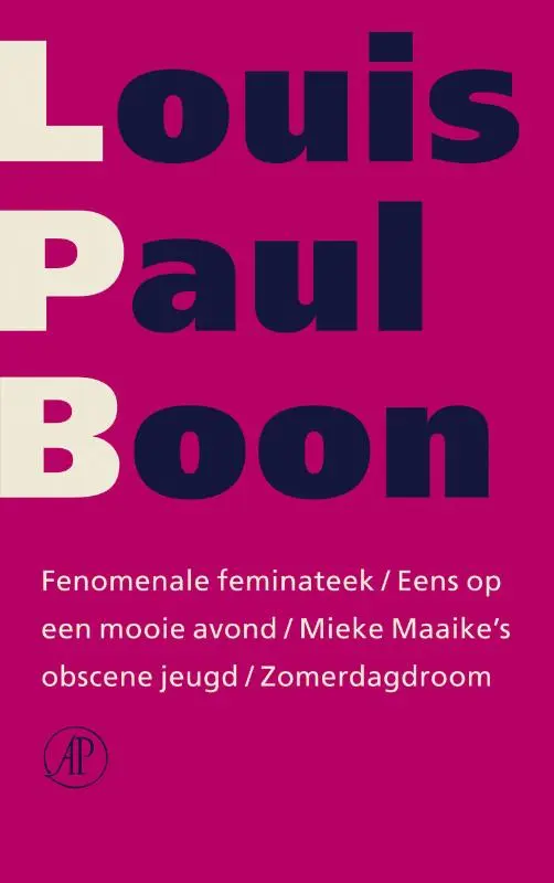 Fenomenale Feminateek / Eens op een mooie avond / Mieke Maaike's obscene jeugd / Zomerdagdroom - Louis Paul Boon 1