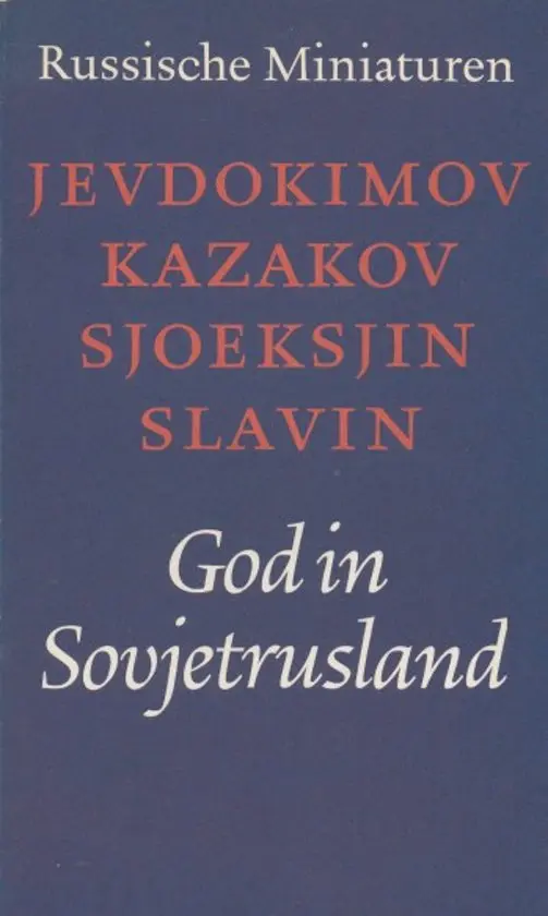 God in Sovjetrusland - N. Jevdokimov, L. Slavin, V. Sjoeksjin, Ju Kazakov, Charles B. Timmer 1