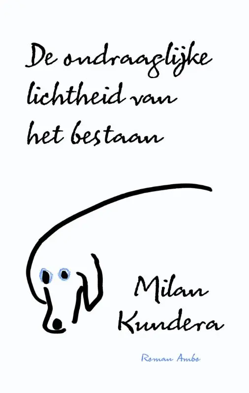 De ondraaglijke lichtheid van het bestaan - Milan Kundera 1