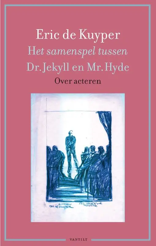 Het samenspel tussen Dr. Jekyll en Mr. Hyde - Eric de Kuyper 1