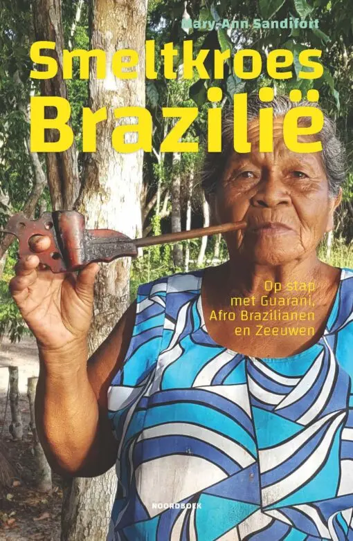 Smeltkroes Brazilie - Mary-Ann Sandifort 1