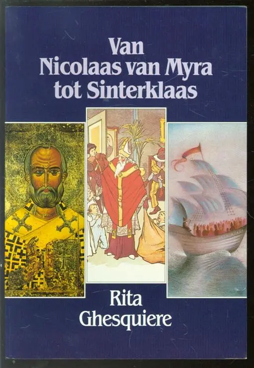 Van Nicolaas van Myra tot Sinterklaas - Rita Ghesquiere 1