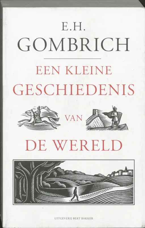 Een kleine geschiedenis van de wereld - E.H. Gombrich 1