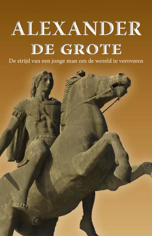 De Veldtocht van Alexander de Grote - Merit Roodbeen 1