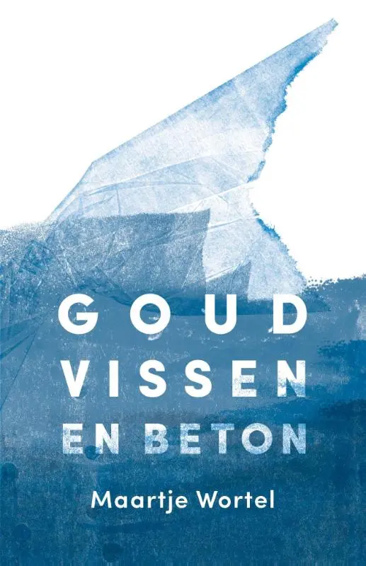 Goudvissen en beton - Maartje Wortel 1
