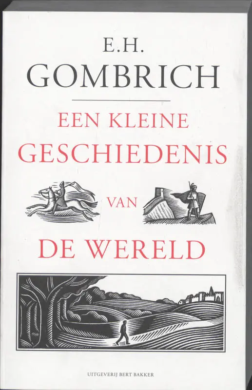 Een kleine geschiedenis van de wereld - E.H. Gombrich 1