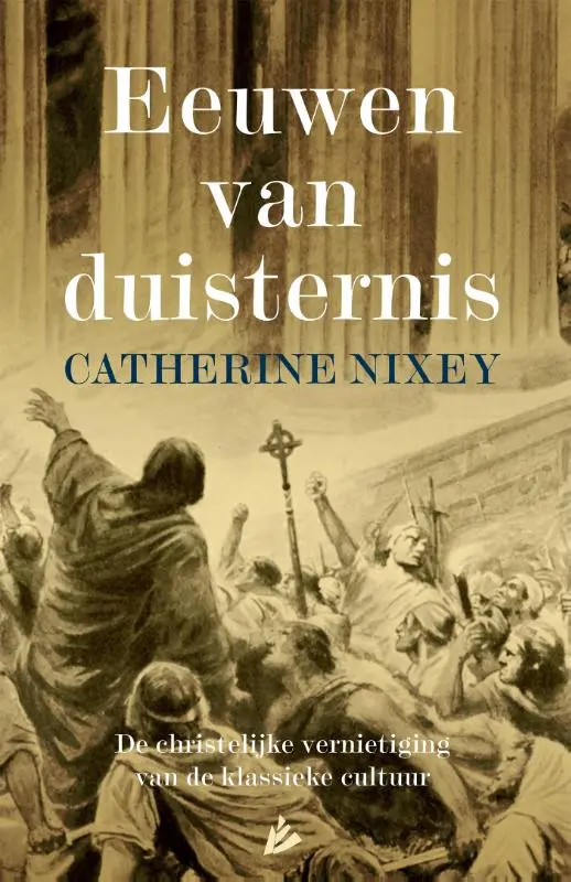 Eeuwen van duisternis - Catherine Nixey 1