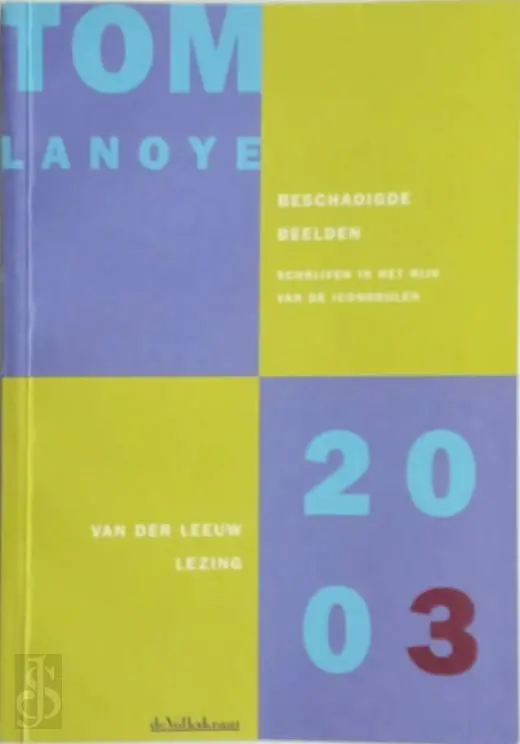 Beschadigde beelden - Tom Lanoye, M. Februari 1