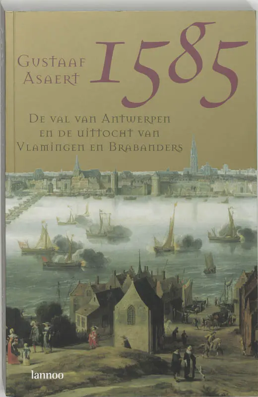 1585 De val van Antwerpen - G. Asaert 1