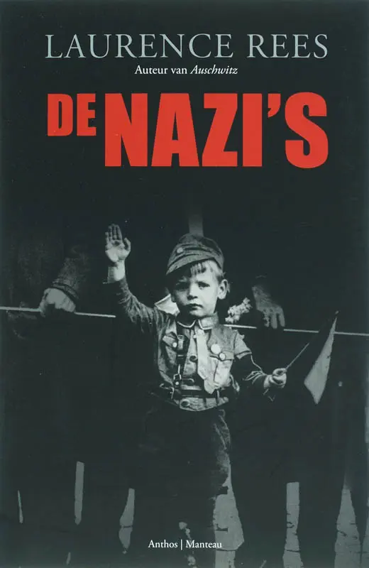 De nazi's - Laurence Rees 1