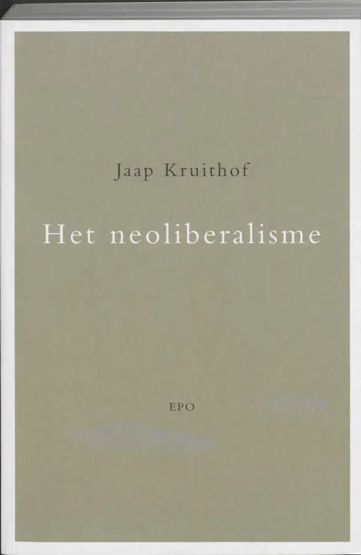 Het neoliberalisme - Jaap Kruithof 1