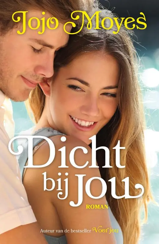 Dicht bij jou - Jojo Moyes 1