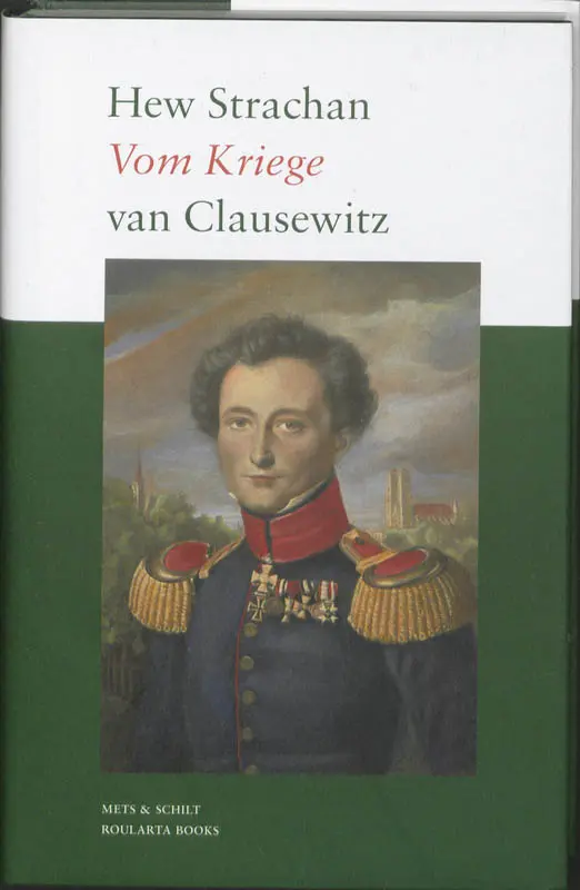 Vom Kriege van Clausewitz - Hew Strachan 1