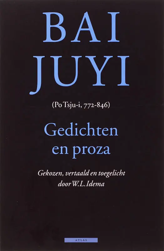 Gedichten en proza - Bai Juyi, W.L. Idema [Vert.] 1