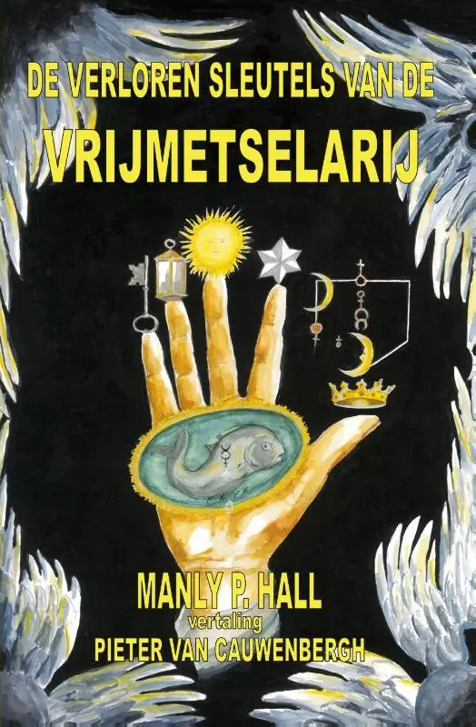 De verloren sleutels van de Vrijmetselarij - Manly P. Hall 1