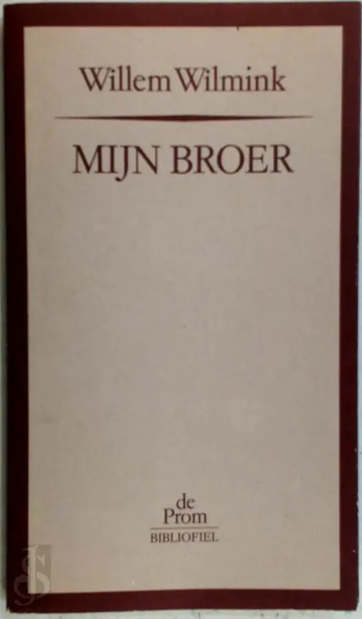 Mijn broer - aantekeningen bij gedichten van Hendrik de Vries - Willem Andries Wilmink 1