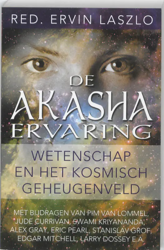 De Akasha-ervaring - Ervin Laszlo 1