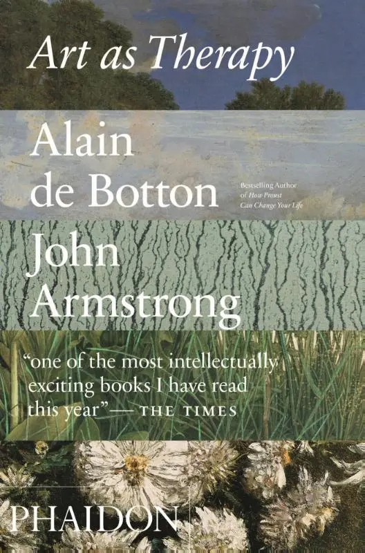 Art as therapy - Alain de Botton, armstrong 1
