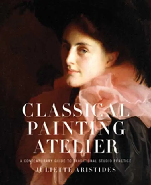 Classical Painting Atelier - Juliette Aristides 1
