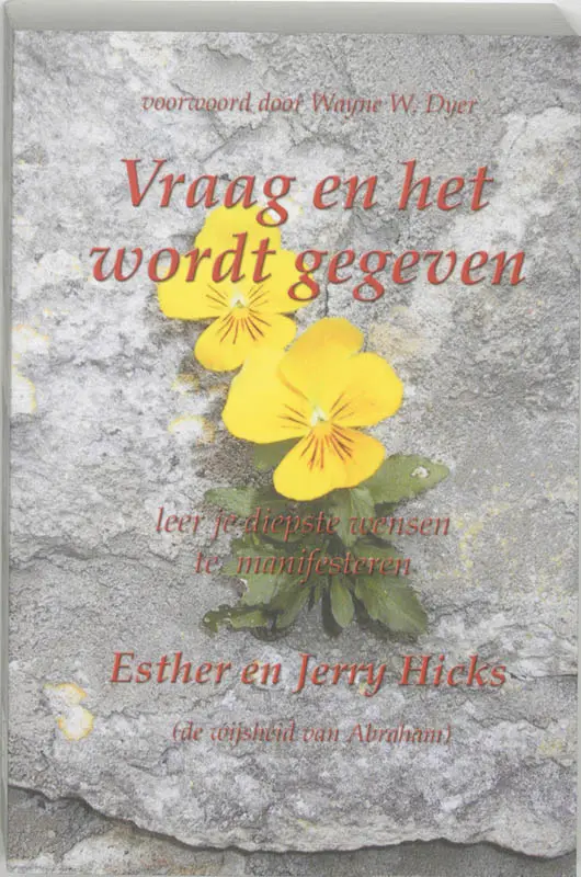 Vraag en het wordt gegeven - Esther jerry Hicks, Hicks 1