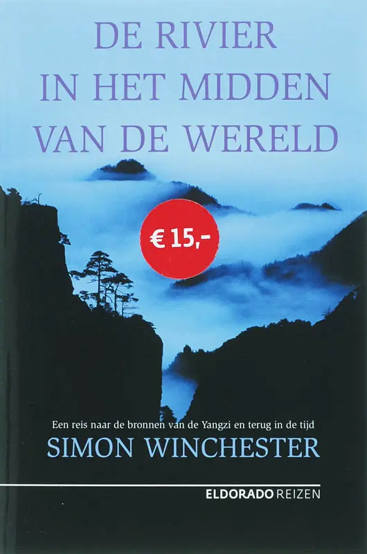 De rivier in het midden van de wereld - Simon Winchester 1
