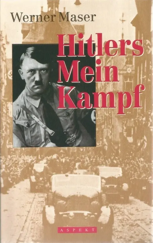 Adolf Hitlers Mein Kampf - Werner Maser 1