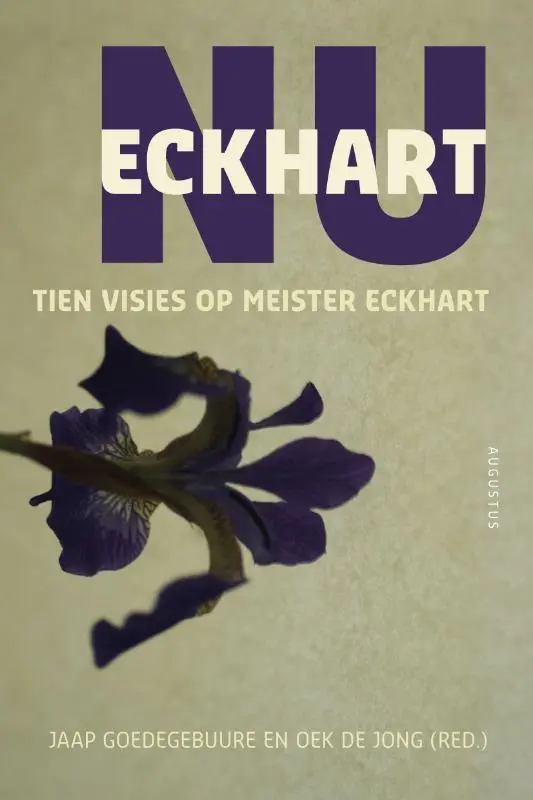 Eckhart nu: tien visies op Meister Eckhart - Jaap Goedegebuure, Oek de Jong 1