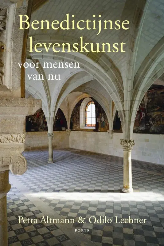 Benedictijnse levenskunst - Petra / Lechner Altmann 1