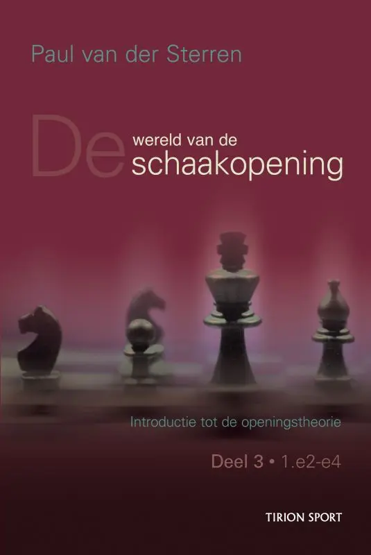 De wereld van de schaakopening: introductie tot de openingstheorie - Paul van der Sterren 1