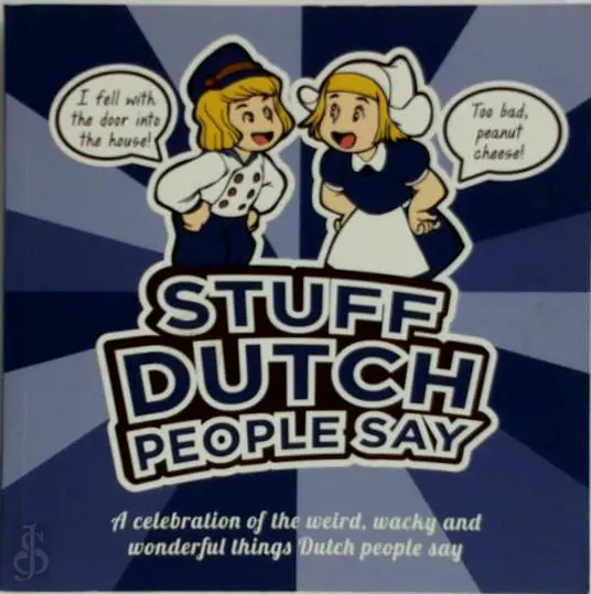 Stuff Dutch people say - Colleen Geske 1