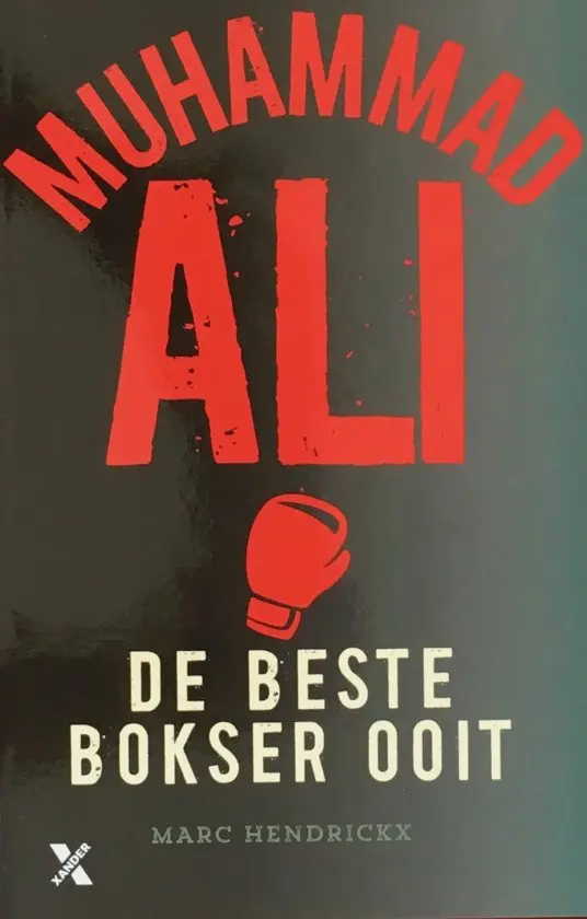 Muhammad Ali: De beste bokser ooit - Marc Hendrickx 1