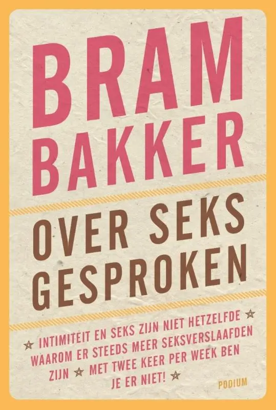 Over seks gesproken - Bram Bakker 1
