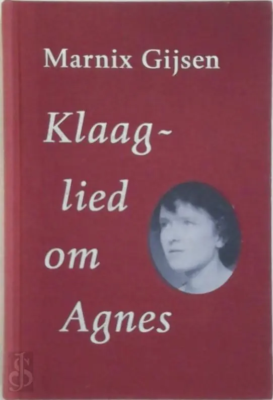 Klaaglied om Agnes - Jan Albert Goris, Marnix Gijsen, Harold Polis 1