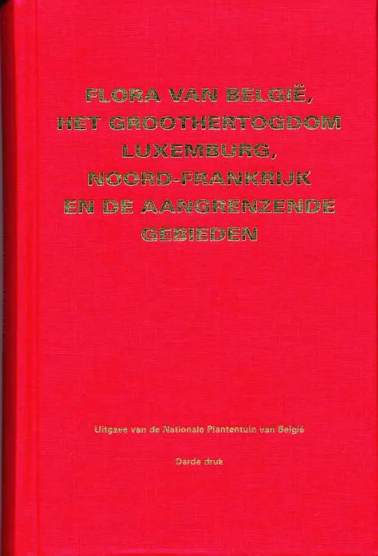 Flora van België, het Groothertogdom Luxemburg, Noord-Frankrijk en de aangrenzende gebieden - Jacques Lambinon 1