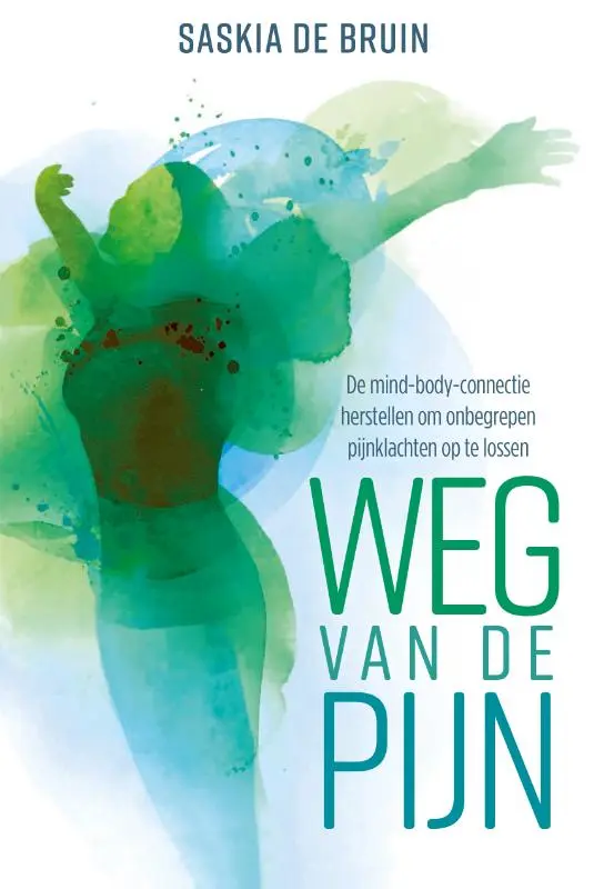 Weg van de pijn - Saskia de Bruin 1