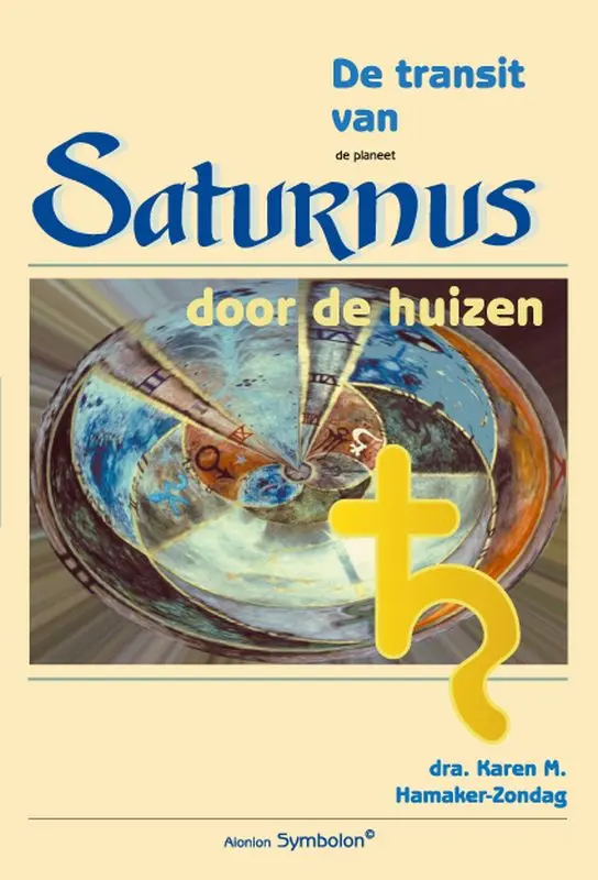 Psychologische astrologie De transit van Saturnus door de huizen - K.M. Hamaker-Zondag 1