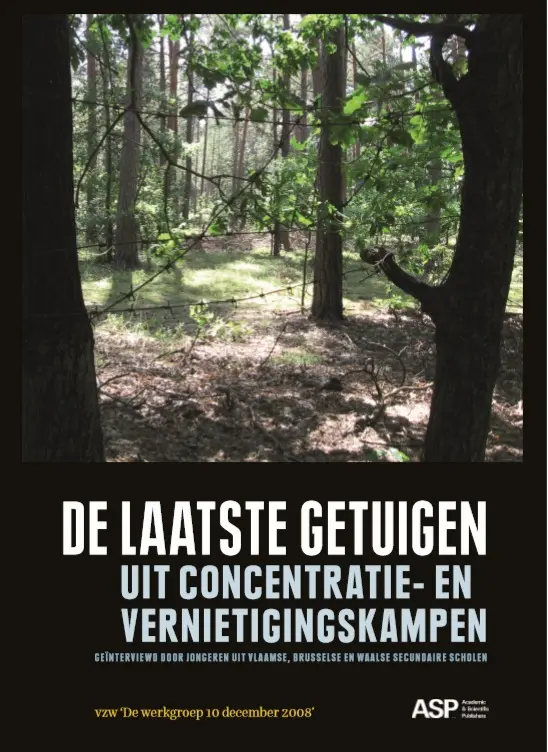 De laatste getuigen uit concentratie- en vernietigingskampen - Marc van Roosbroeck, vzw De Werkgroep 10 december 2008 1