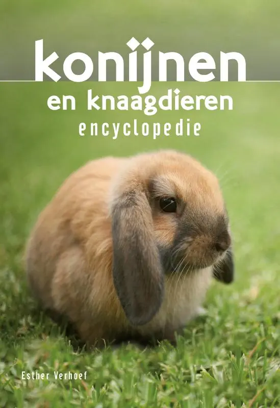Konijnen en knaagdieren encyclopedie - Esther Verhoef 1