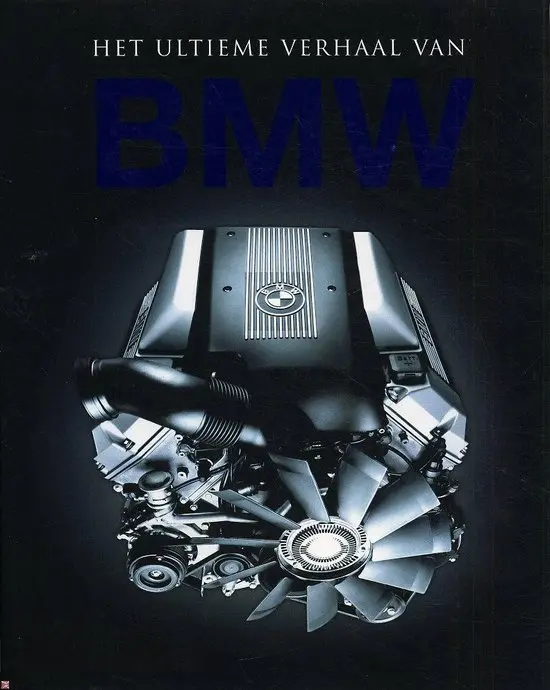 Het ultieme verhaal van BMW - Andrew Noakes, Amp, Martin van Raay 1