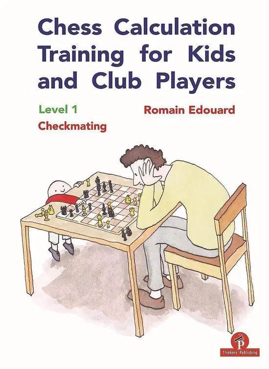 Chess Calculation Training for Kids and Club Players, Level 1 - Romain Edouard 1