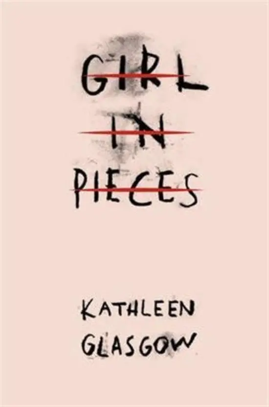 Girl in Pieces - Kathleen Glasgow 1