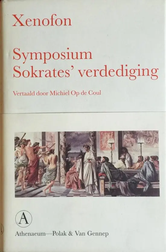 Symposium - Sokrates' verdediging - Xenofon (Atheniensis), [Vert.] Michiel Op de Coul 1