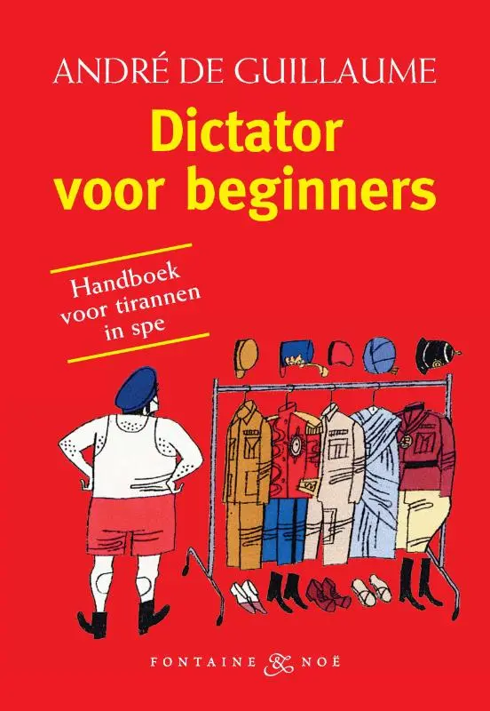 Dictator voor beginners - Andre de Guillaume 1