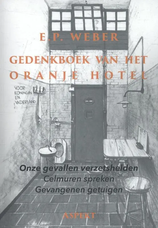 Gedenkboek van het Oranjehotel - E.P. Weber 1