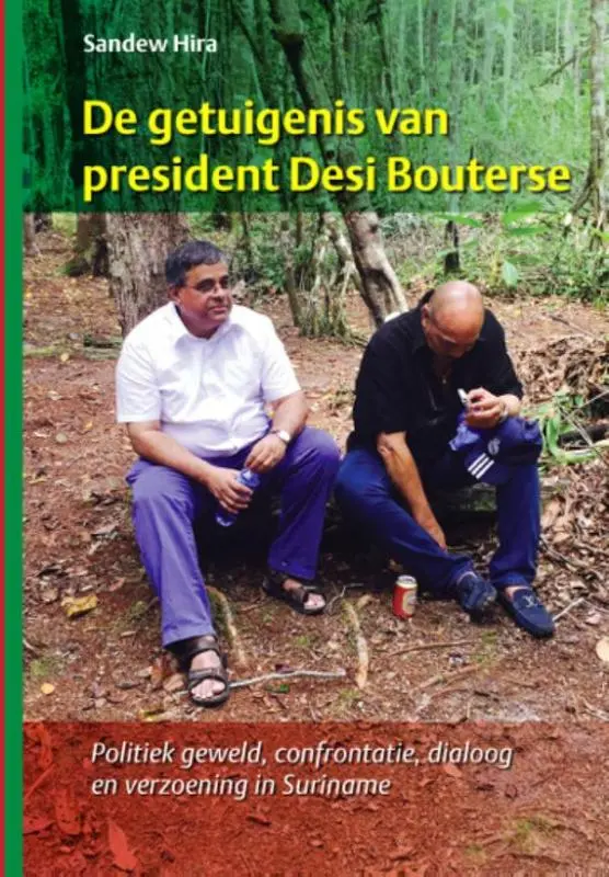 De getuigenis van president Desi Bouterse - Sandew Hira 1