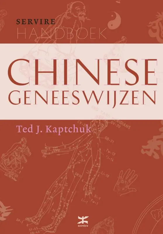 Handboek Chinese geneeswijzen - Ted J. Kaptchuk 1