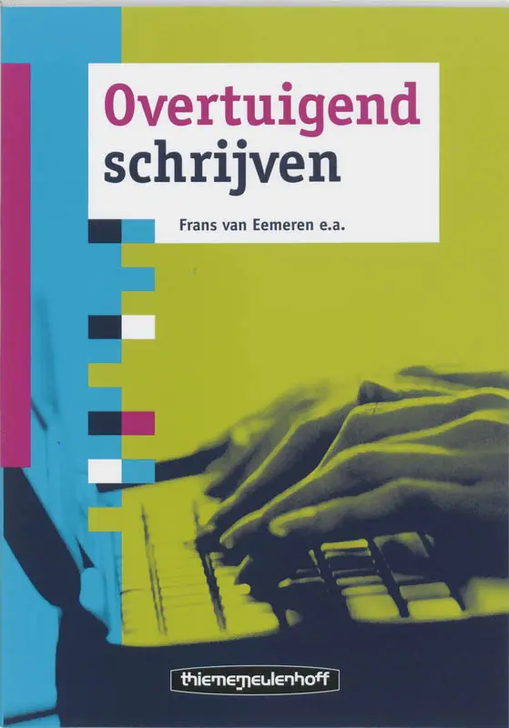 Overtuigend schrijven - F. van Eemeren, E. B. / Rietstap Garssen 1